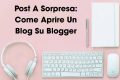 Come Aprire Un Blog Su Blogger