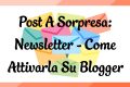 Newsletter: Come Attivarla Su Blogger
