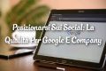 Posizionarsi Sul Web: La Qualità Per Google E Company