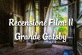 Il Grande Gatsby - Recensione Film