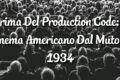 Prima Del Production Code: Il Cinema Americano Dal Muto Al 1934